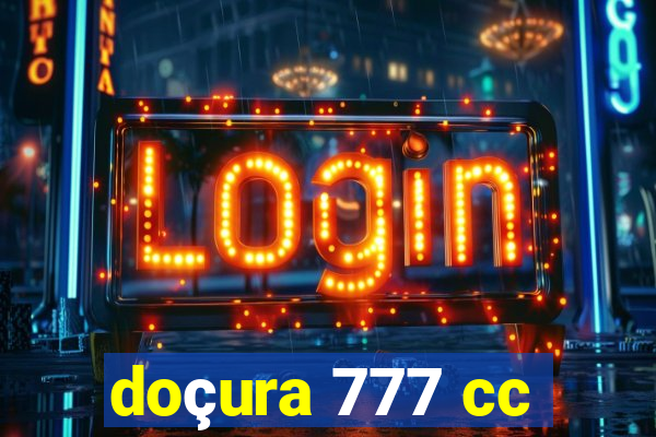 doçura 777 cc