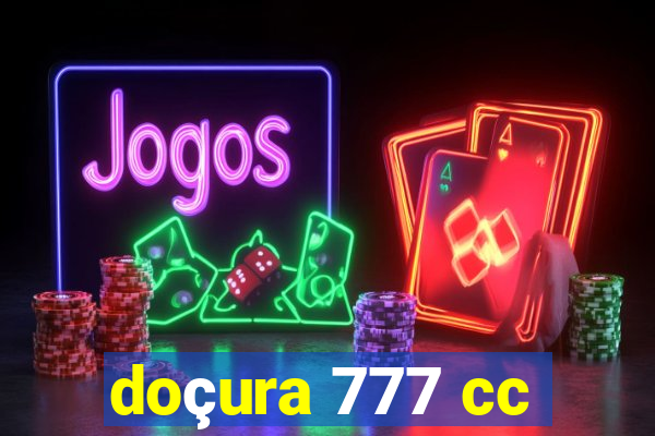 doçura 777 cc