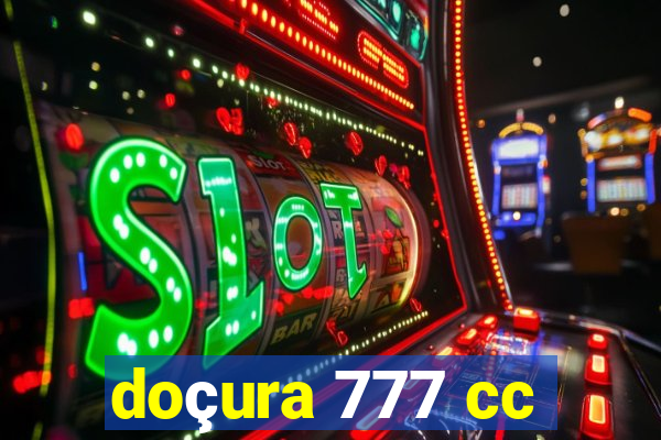 doçura 777 cc