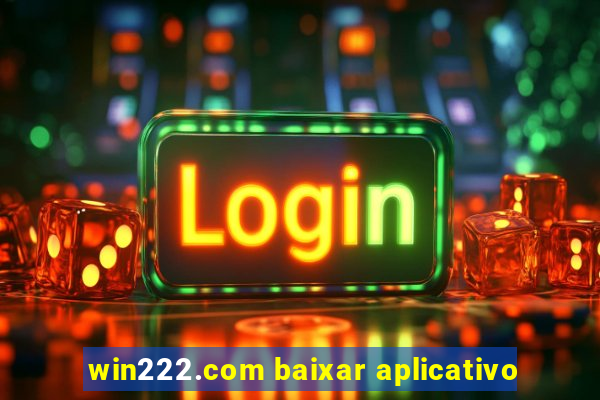 win222.com baixar aplicativo