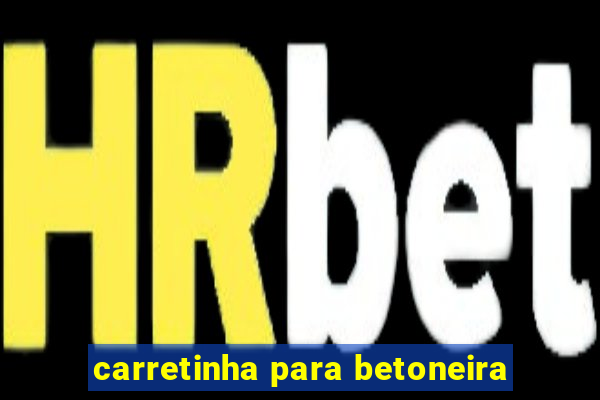 carretinha para betoneira