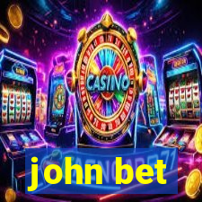 john bet