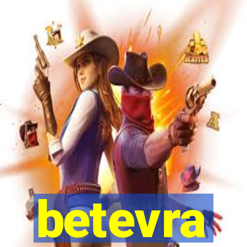 betevra