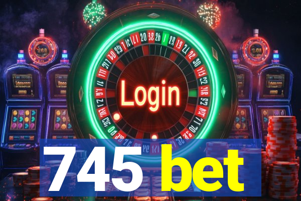 745 bet