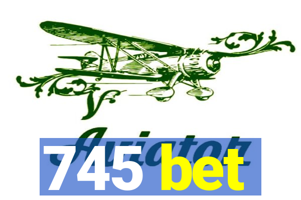 745 bet