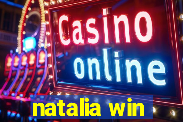 natalia win