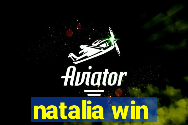 natalia win