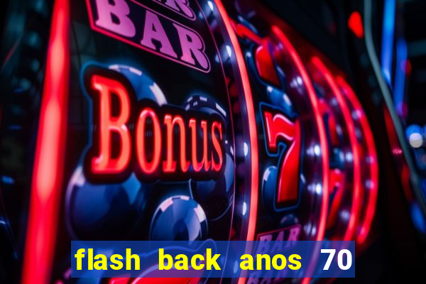 flash back anos 70 80 90 internacional download