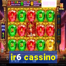 ir6 cassino