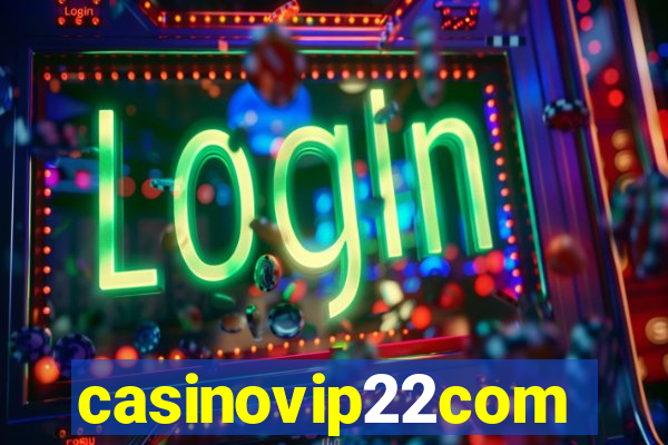 casinovip22com