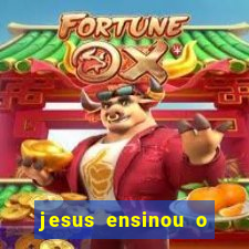 jesus ensinou o segredo da prosperidade