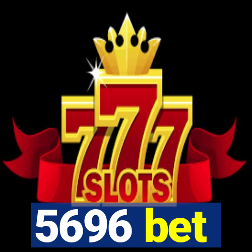 5696 bet