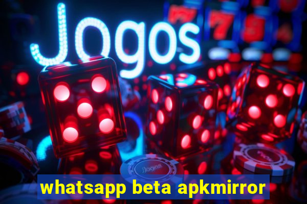 whatsapp beta apkmirror