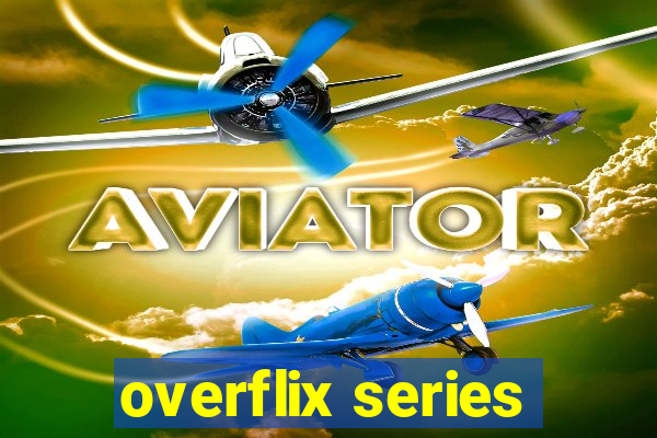 overflix series