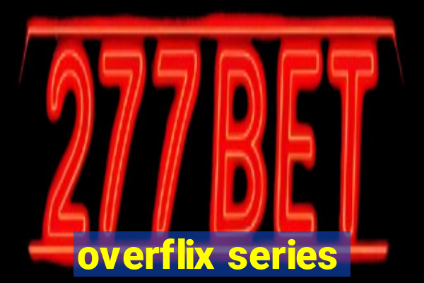 overflix series