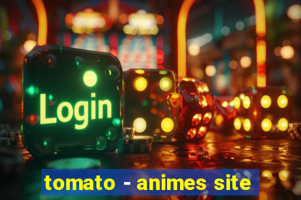 tomato - animes site