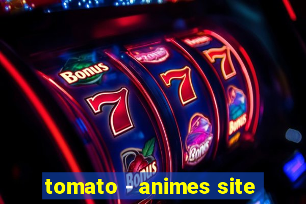 tomato - animes site