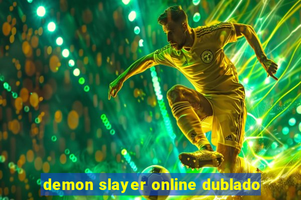 demon slayer online dublado