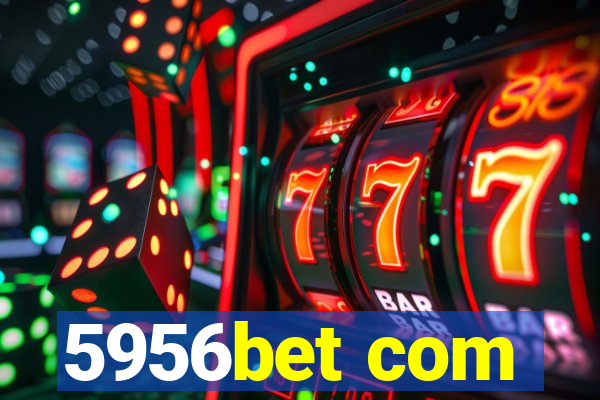 5956bet com