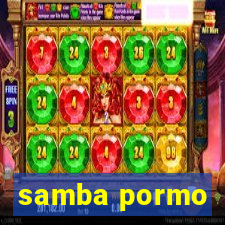 samba pormo