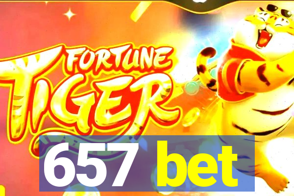 657 bet