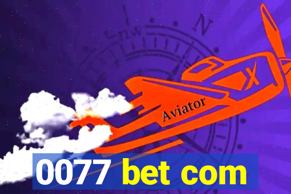 0077 bet com