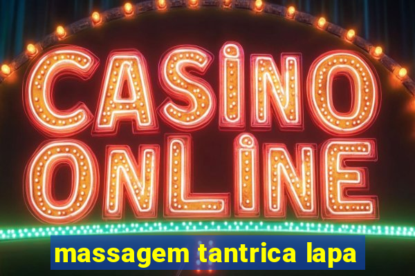 massagem tantrica lapa