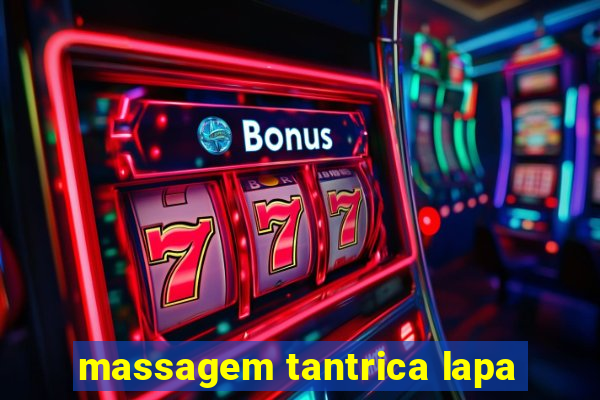 massagem tantrica lapa