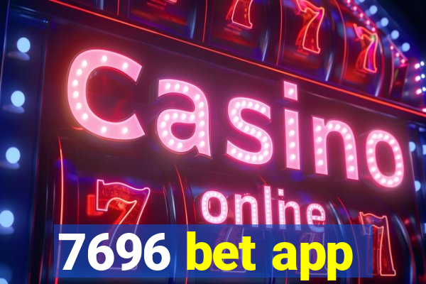 7696 bet app