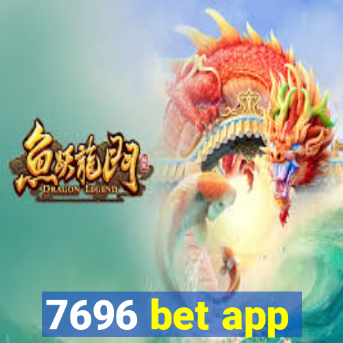 7696 bet app