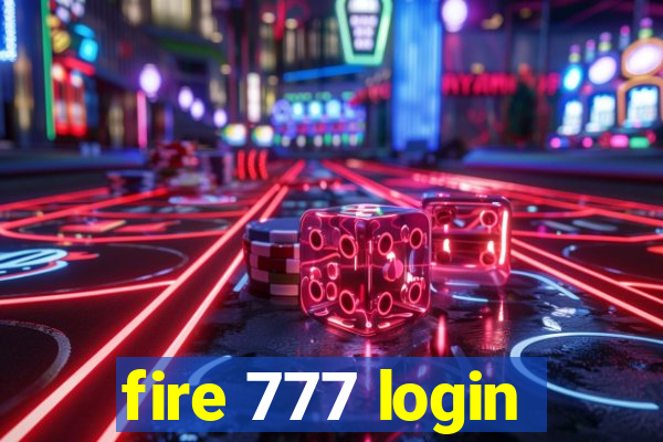 fire 777 login