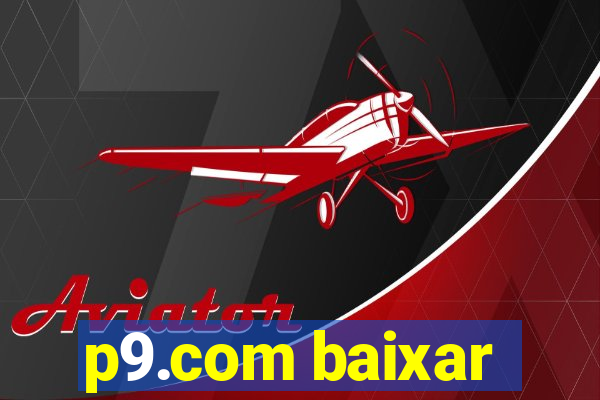 p9.com baixar