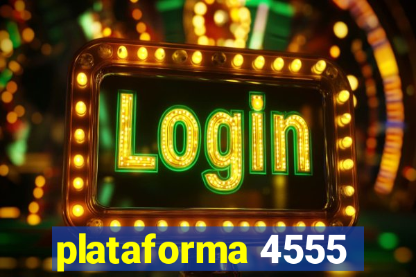 plataforma 4555