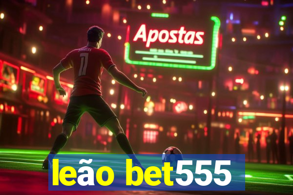 leão bet555