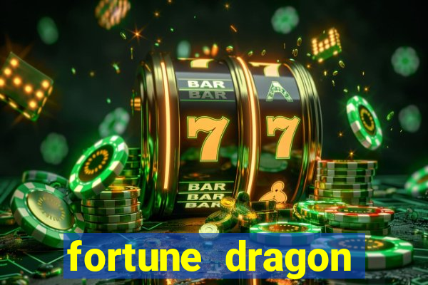 fortune dragon ganho certo