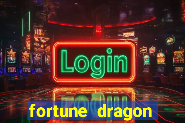 fortune dragon ganho certo