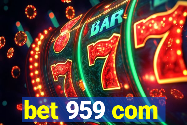 bet 959 com