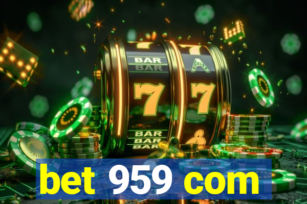 bet 959 com