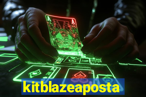 kitblazeaposta