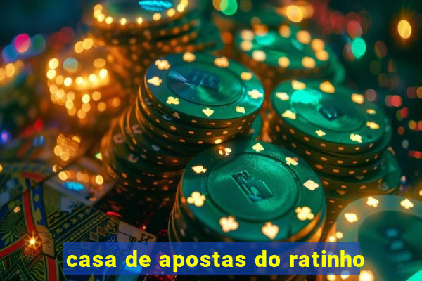 casa de apostas do ratinho