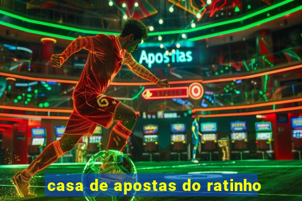 casa de apostas do ratinho