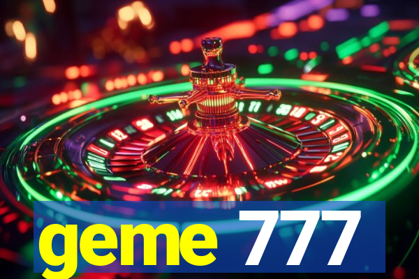 geme 777