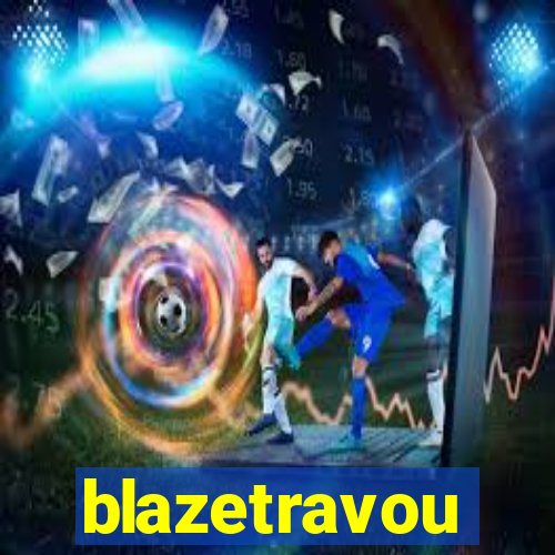 blazetravou