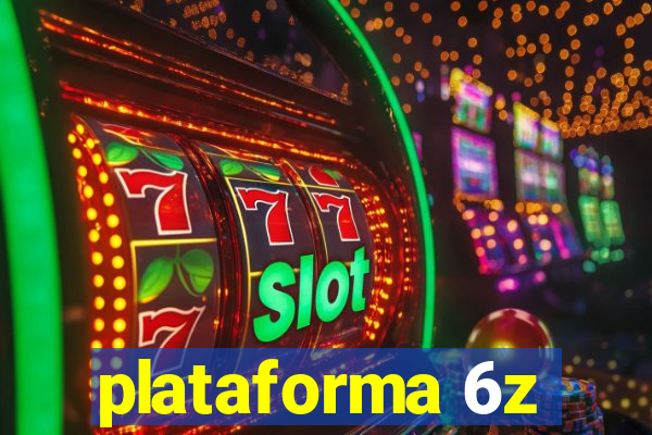 plataforma 6z