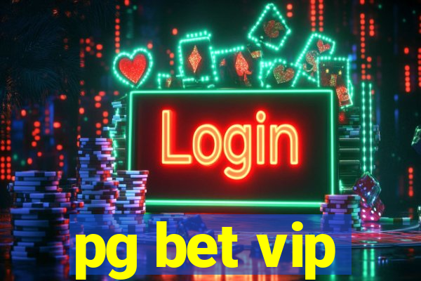 pg bet vip