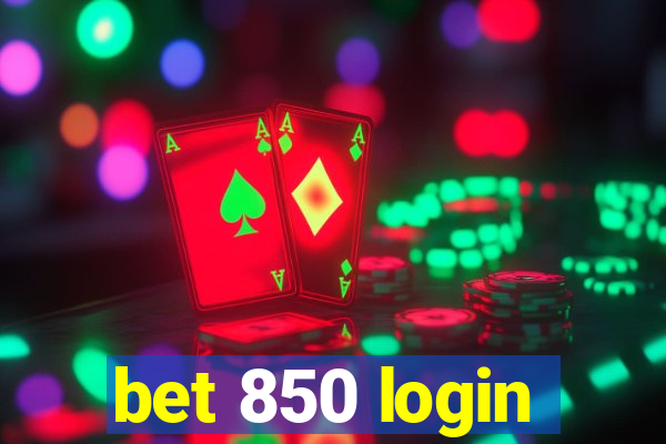 bet 850 login