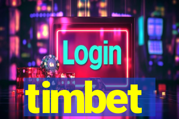 timbet