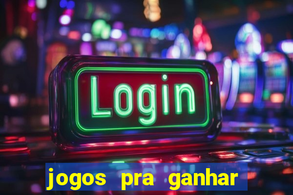 jogos pra ganhar dinheiro de verdade via pix na hora