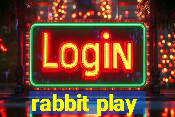 rabbit play