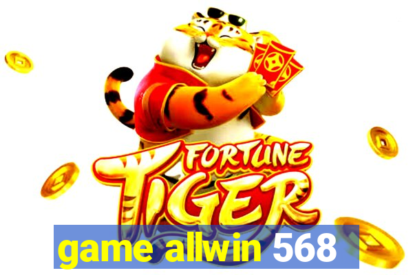 game allwin 568